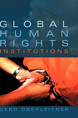 Fester Einband Global Human Rights Institutions von Gerd Oberleitner