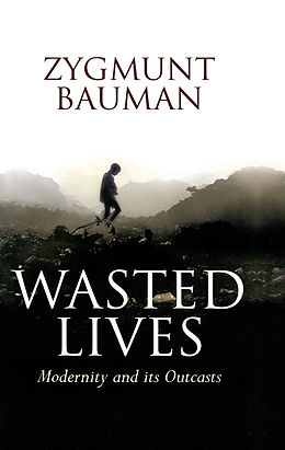 E-Book (epub) Wasted Lives von Zygmunt Bauman