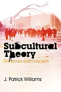 E-Book (epub) Subcultural Theory von J. Patrick Williams