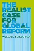 E-Book (epub) Realist Case for Global Reform von William E. Scheuerman