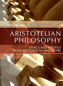 E-Book (epub) Aristotelian Philosophy von Kelvin Knight