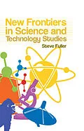 E-Book (epub) New Frontiers in Science and Technology Studies von Steve Fuller