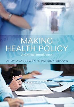 Kartonierter Einband Making Health Policy von Andy Alaszewski, Patrick Brown