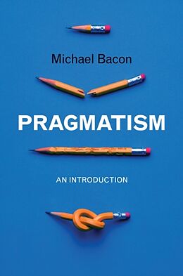 Livre Relié Pragmatism de Michael Bacon
