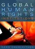 E-Book (epub) Global Human Rights Institutions von Gerd Oberleitner