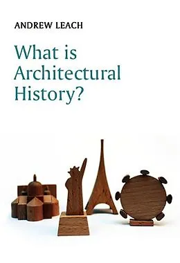 E-Book (epub) What is Architectural History? von Andrew Leach
