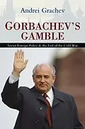 E-Book (epub) Gorbachev's Gamble von Andrei Grachev