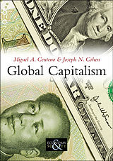 eBook (epub) Global Capitalism de Miguel A. Centeno, Joseph N. Cohen