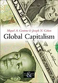E-Book (epub) Global Capitalism von Miguel A. Centeno, Joseph N. Cohen