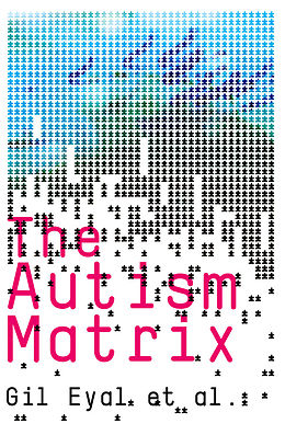 eBook (epub) Autism Matrix de Gil Eyal