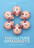 E-Book (epub) Culture of Markets von Frederick F. Wherry