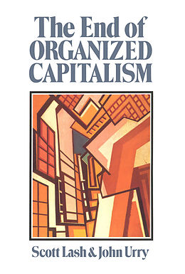 eBook (pdf) The End of Organized Capitalism de Scott Lash, John Urry
