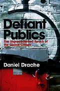 E-Book (epub) Defiant Publics von Daniel Drache