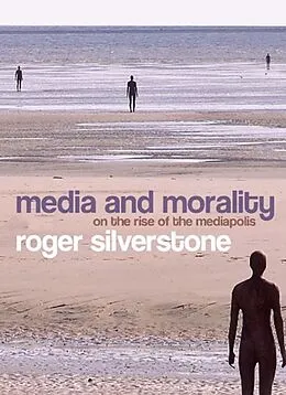 E-Book (epub) Media and Morality von Roger Silverstone