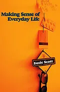 E-Book (epub) Making Sense of Everyday Life von Susie Scott