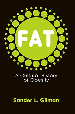 E-Book (epub) Fat von Sander L. Gilman
