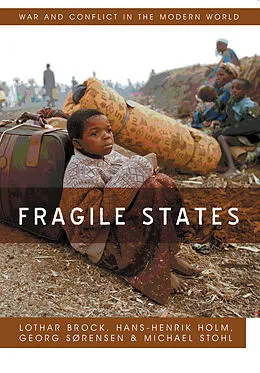 E-Book (epub) Fragile States von Lothar Brock, Hans-Henrik Holm, Georg Sorenson