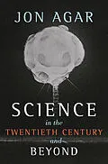E-Book (epub) Science in the 20th Century and Beyond von Jon Agar