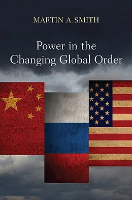 E-Book (epub) Power in the Changing Global Order von Martin A. Smith