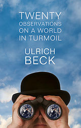 eBook (epub) Twenty Observations on a World in Turmoil de Ulrich Beck