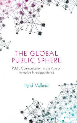 E-Book (epub) Global Public Sphere von Ingrid Volkmer