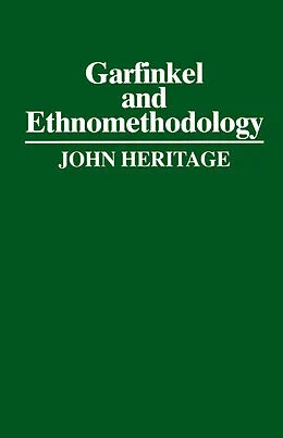 E-Book (epub) Garfinkel and Ethnomethodology von John Heritage