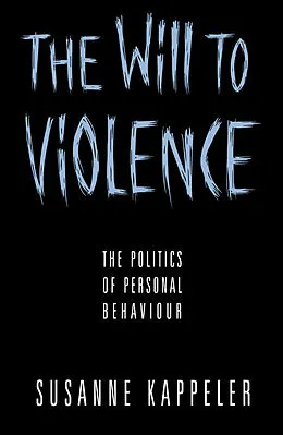 E-Book (epub) Will to Violence von Susanne Kappeler