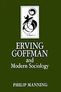 E-Book (epub) Erving Goffman and Modern Sociology von Philip Manning