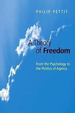 E-Book (epub) Theory of Freedom von Philip Pettit