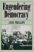 E-Book (epub) Engendering Democracy von Anne Phillips