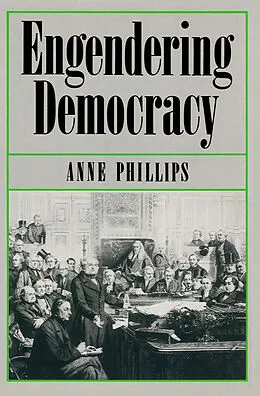 E-Book (epub) Engendering Democracy von Anne Phillips