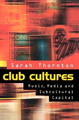 E-Book (epub) Club Cultures von Sarah Thornton