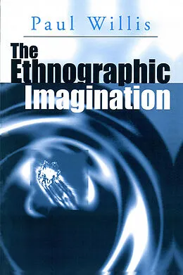 E-Book (epub) Ethnographic Imagination von Paul Willis