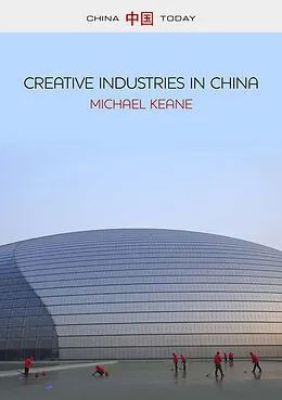 E-Book (epub) Creative Industries in China von Michael Keane