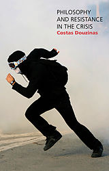 eBook (epub) Philosophy and Resistance in the Crisis de Costas Douzinas