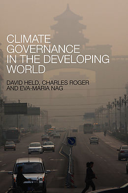 E-Book (epub) Climate Governance in the Developing World von David Held, Charles Roger, Eva-Maria Nag
