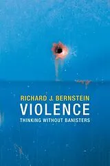 Kartonierter Einband Violence von Bernstein Richard J.