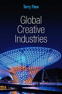 E-Book (epub) Global Creative Industries von Terry Flew
