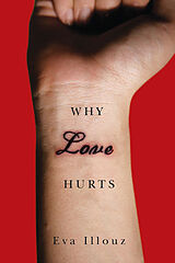 Couverture cartonnée Why Love Hurts de Eva Illouz