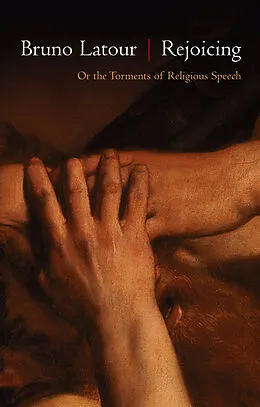 E-Book (epub) Rejoicing von Bruno Latour