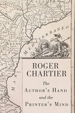 E-Book (epub) Author's Hand and the Printer's Mind von Roger Chartier