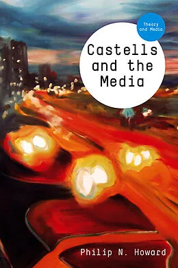 E-Book (pdf) Castells and the Media von Philip N. Howard