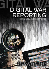 eBook (pdf) Digital War Reporting de Donald Matheson, Stuart Allan