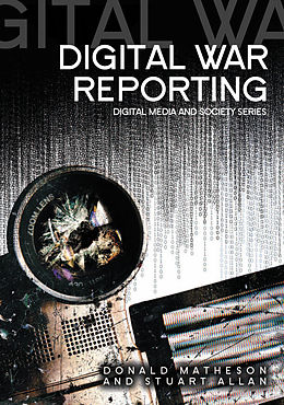 E-Book (pdf) Digital War Reporting von Donald Matheson, Stuart Allan