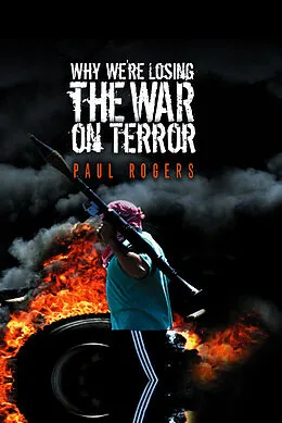 E-Book (pdf) Why We're Losing the War on Terror von Paul Rogers