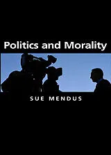 E-Book (pdf) Politics and Morality von Susan Mendus