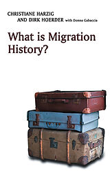 E-Book (pdf) What is Migration History? von Christiane Harzig, Dirk Hoerder