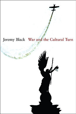 eBook (pdf) War and the Cultural Turn de Jeremy Black