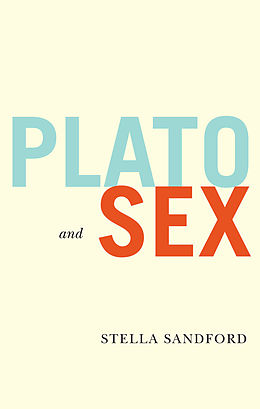 eBook (pdf) Plato and Sex de Stella Sandford