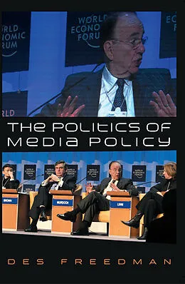 E-Book (pdf) The Politics of Media Policy von Des Freedman